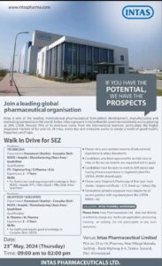 Intas Pharmaceuticals - Walk-In Drive at Ahmedabad 23rd May, 2024