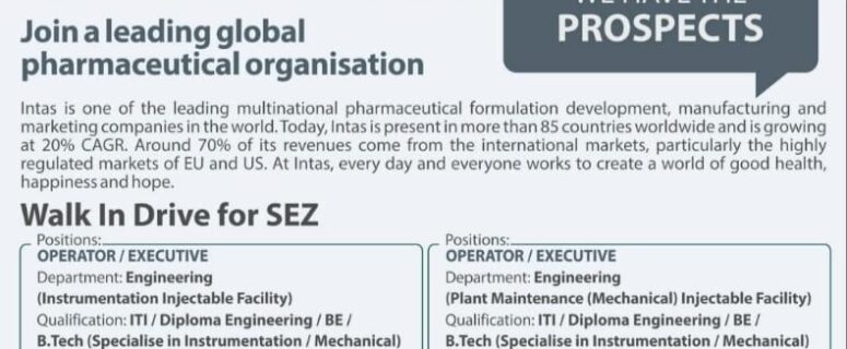 INTAS Pharmaceuticals – Walk-In Interviews on 13th August 2024 for Maintenance / Mechanical / OPERATOR